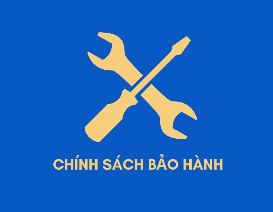 CHÍNH SÁCH BẢO HÀNH