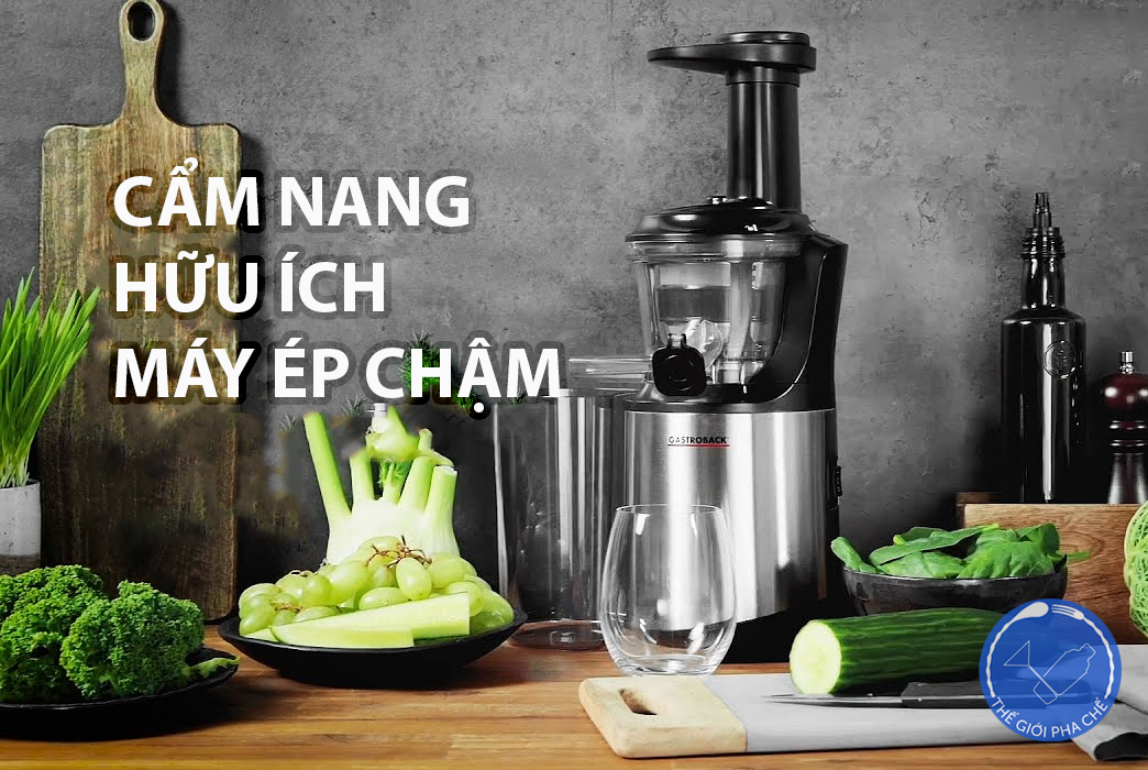 Tổng hợp những điều cần biết về dòng máy ép chậm